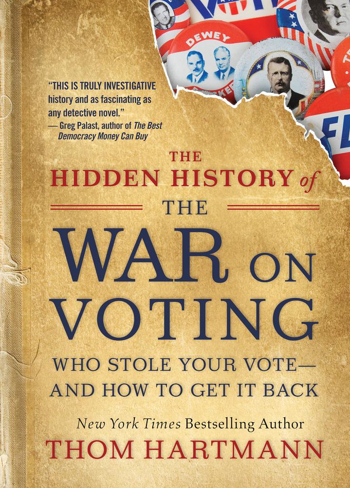 Inside the Secret War on Voting with Thom Hartmann